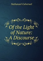 Of the Light of Nature: A Discourse