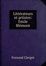 Littrateurs et artistes: mile Blmont