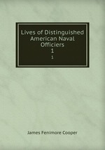 Lives of Distinguished American Naval Officiers. 1