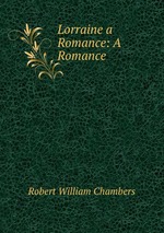 Lorraine a Romance: A Romance