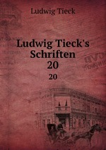 Ludwig Tieck`s Schriften. 20