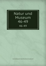 Natur und Museum. 46-49