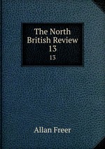 The North British Review. 13