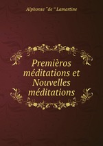 Premiros mditations et Nouvelles mditations