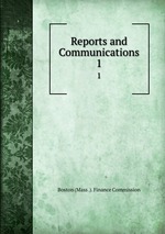 Reports and Communications. 1