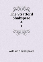 The Stratford Shakspere. 4