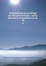 Summarized proceedings for the period from . and a directory of members as of .. 58