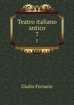 Teatro italiano antico. 7