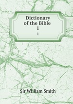 Dictionary of the Bible . 1
