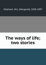 The ways of life; two stories