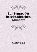 Zur Syntax der baselstdtischen Mundart