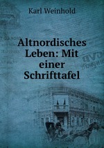 Altnordisches Leben: Mit einer Schrifttafel