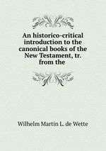 An historico-critical introduction to the canonical books of the New Testament, tr. from the