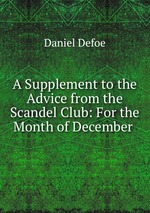A Supplement to the Advice from the Scandel Club: For the Month of December