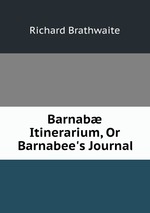 Barnab Itinerarium, Or Barnabee`s Journal