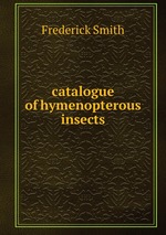 catalogue of hymenopterous insects