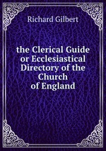 the Clerical Guide or Ecclesiastical Directory of the Church of England