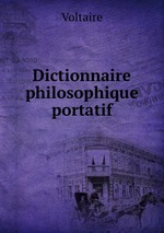 Dictionnaire philosophique portatif