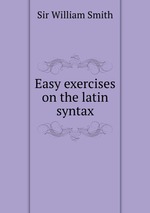 Easy exercises on the latin syntax