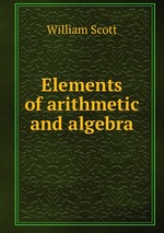Elements of arithmetic and algebra