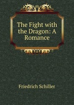 The Fight with the Dragon: A Romance