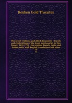 The Jesuit relations and allied documents : travels and explorations of the Jesuit missionaries in New France, 1610-1791 ; the original French, Latin, and Italian texts, with English translations and notes. 70