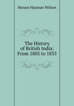 The History of British India: From 1805 to 1835