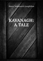 KAVANAGH: A TALE