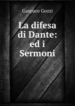 La difesa di Dante: ed i Sermoni