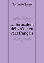 La Jrusalem dlivre,: en vers franais