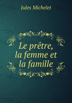 Le prtre, la femme et la famille