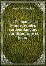 Les Flamands de France, tudes sur leur langue, leur littrature et leurs