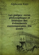 Les gupes: revue philosophique et littraire des vnements contemporains. 20e anne
