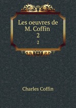 Les oeuvres de M. Coffin .. 2