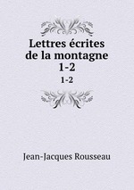 Lettres crites de la montagne.. 1-2