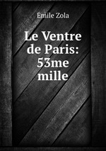 Le Ventre de Paris: 53me mille