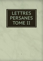 LETTRES PERSANES TOME II