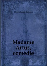 Madame Artus, comdie