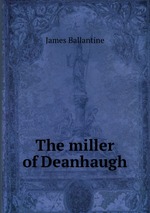 The miller of Deanhaugh