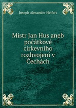 Mistr Jan Hus aneb potkov crkevnho rozhvojen v echch