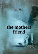 the mothers friend