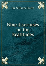 Nine discourses on the Beatitudes