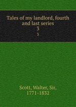 Tales of my landlord, fourth and last series. 3