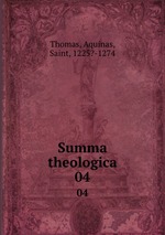 Summa theologica. 04