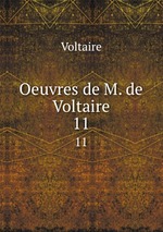 Oeuvres de M. de Voltaire. 11