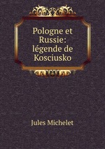 Pologne et Russie: lgende de Kosciusko