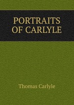 PORTRAITS OF CARLYLE