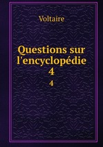 Questions sur l`encyclopdie. 4