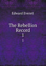 The Rebellion Record. 1