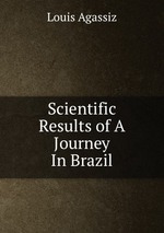 Scientific Results of A Journey In Brazil